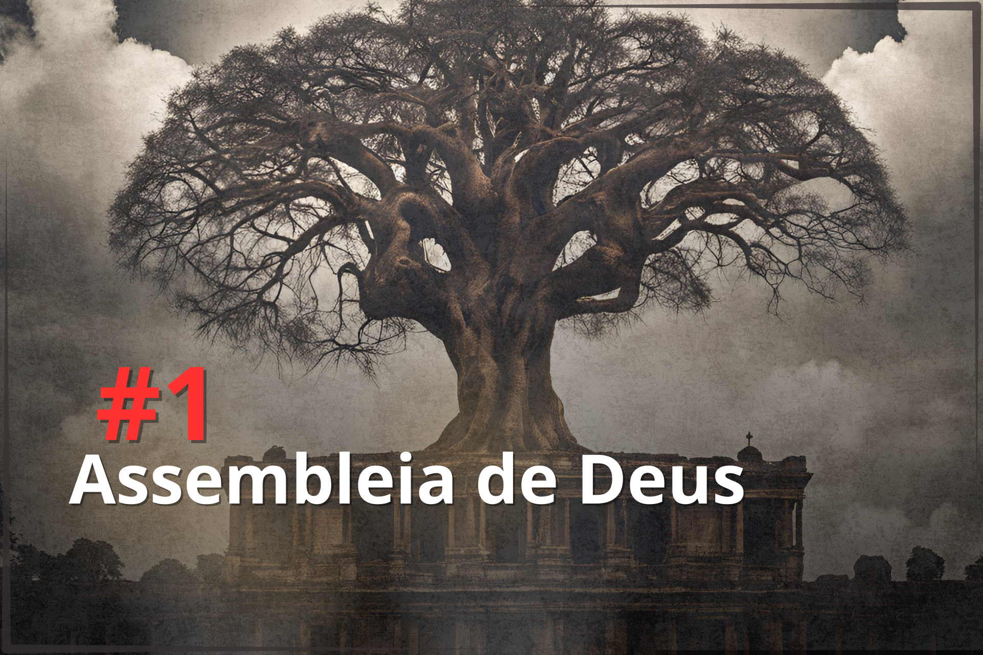 No momento, você está visualizando Raízes: A História da Igreja Assembleia de Deus no Brasil